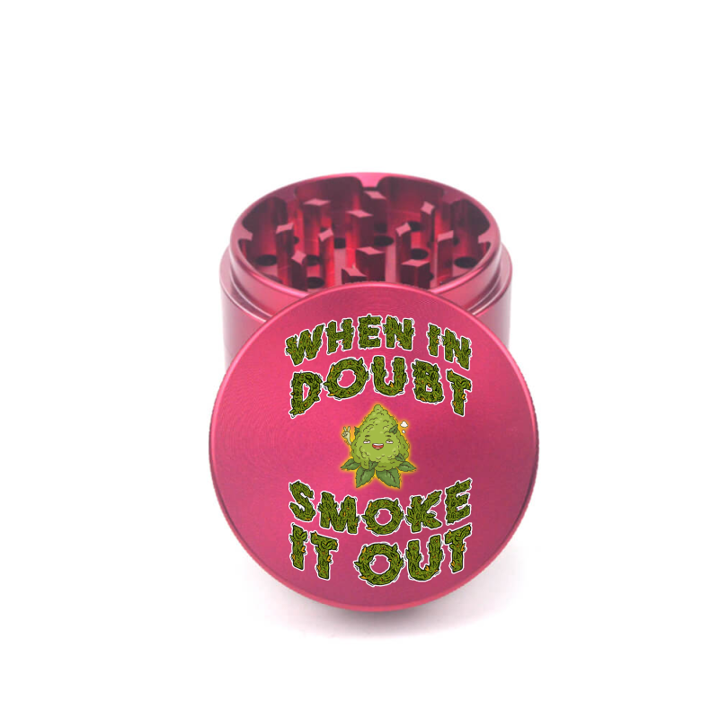 When in Doubt Smoke it Out 4pc Aluminum Grinder - Fidget Widgets